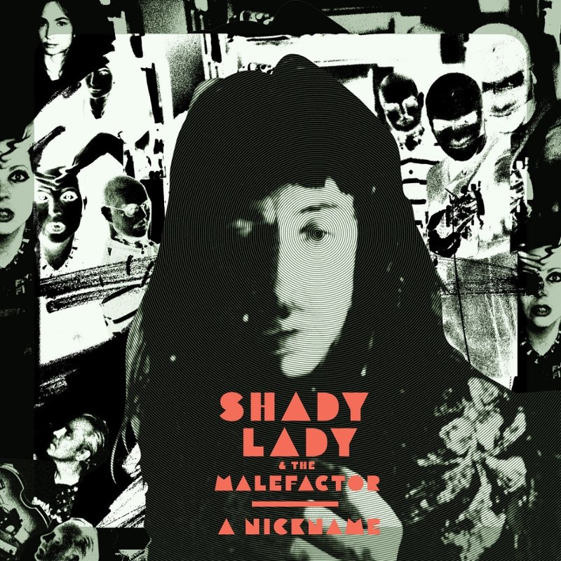 SHADY LADY & THE MALEFACTOR - A nickname LP