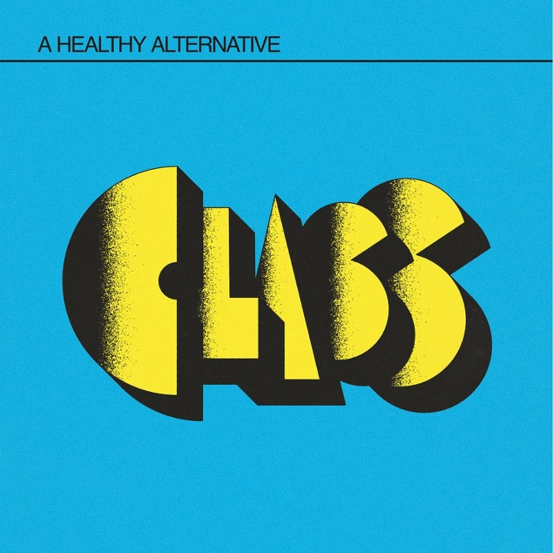 CLASS - A healthy alternative LP