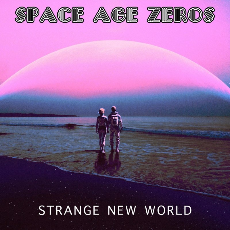 SPACE AGE ZEROS - Strange new world LP