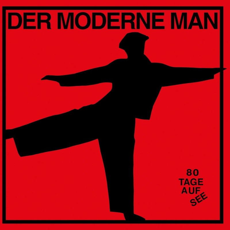 DER MODERNE MAN - 80 Tage Auf See CD