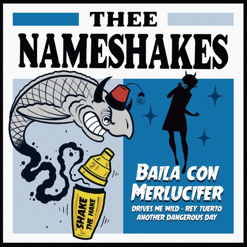THEE NAMESHAKES - Baila con merlucifer 7