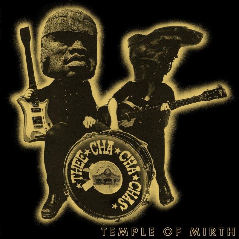 THEE CHA CHA CHAS - Temple of mirth LP