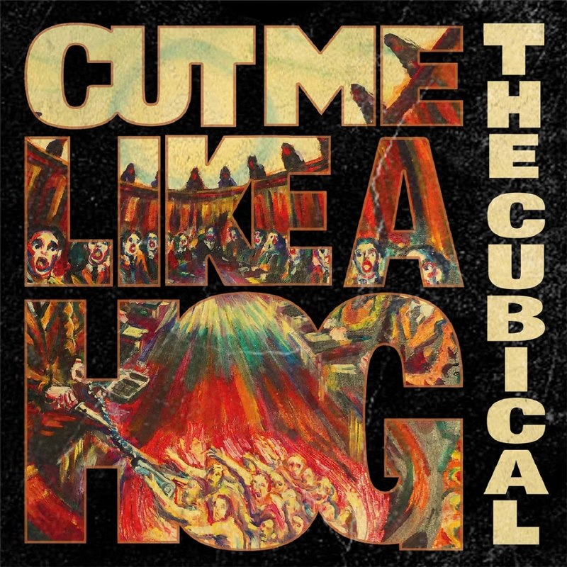 CUBICAL - Cut me like a hog LP