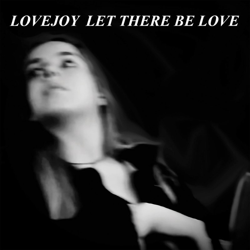 LOVEJOY - Let there be love 7