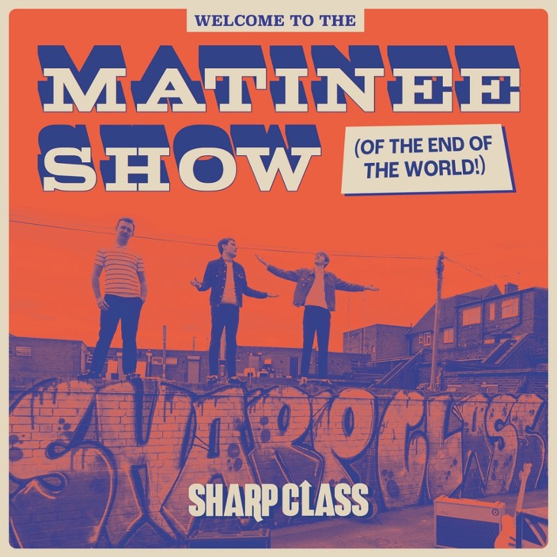 SHARP CLASS - Welcome to matinee show (of the end of the world) LP
