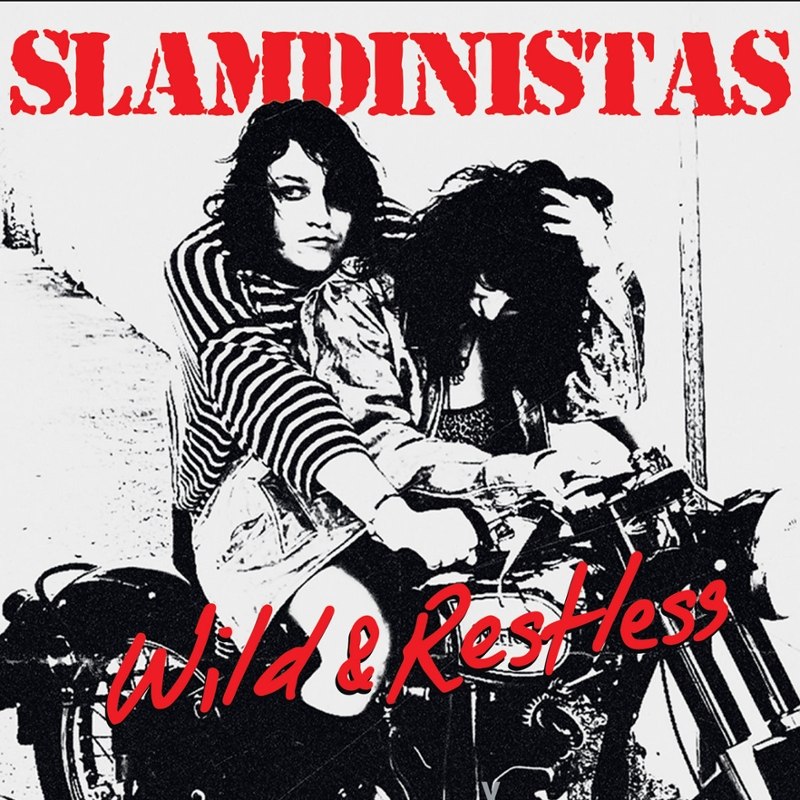 SLAMDINISTAS - Wild & restless CD