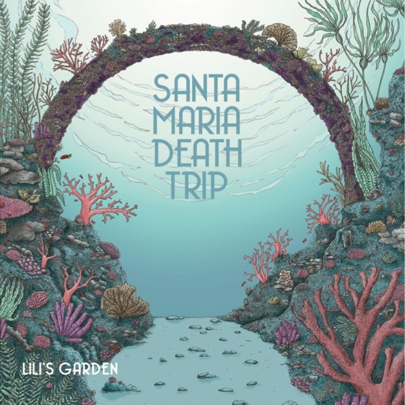 SANTA MARIA DEATH TRIP - Lili's garden LP