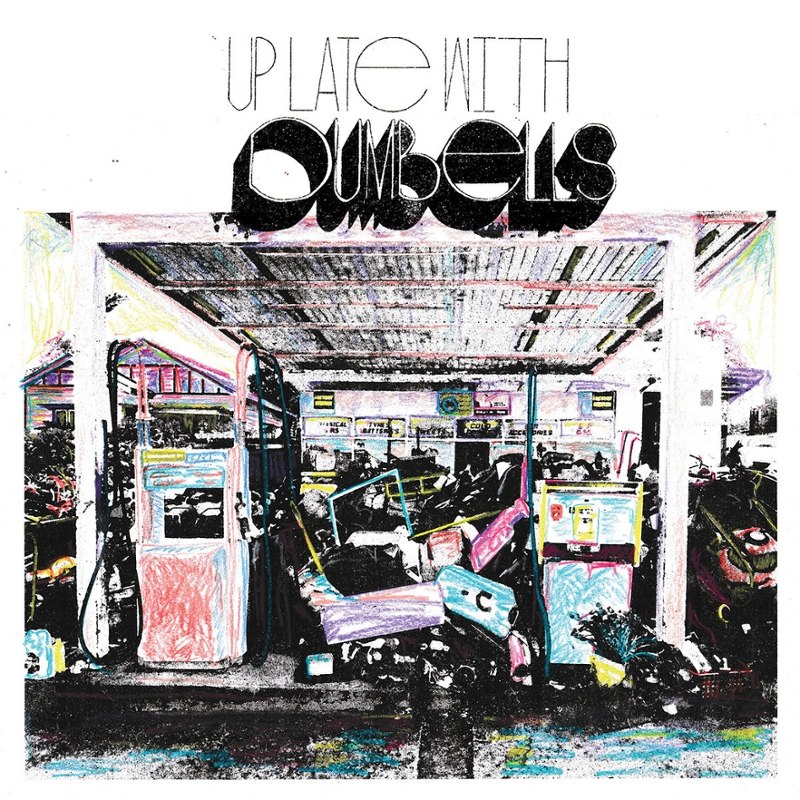 DUMBELLS - Up late with LP