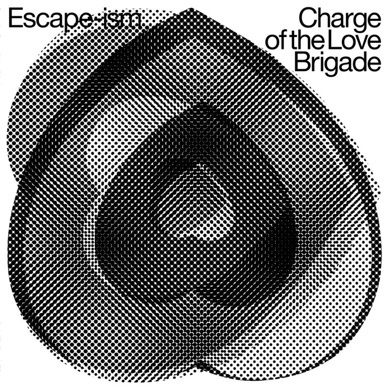 ESCAPE-ISM - Charge of the love brigade LP