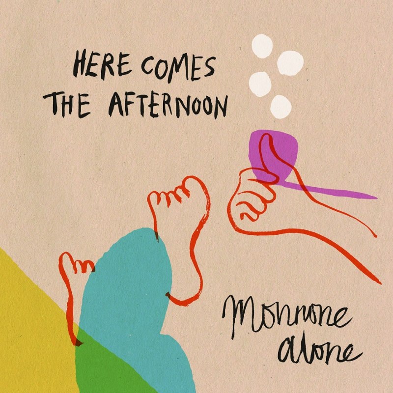 MONNONE ALONE - Here comes the afternoon (turquoise) LP