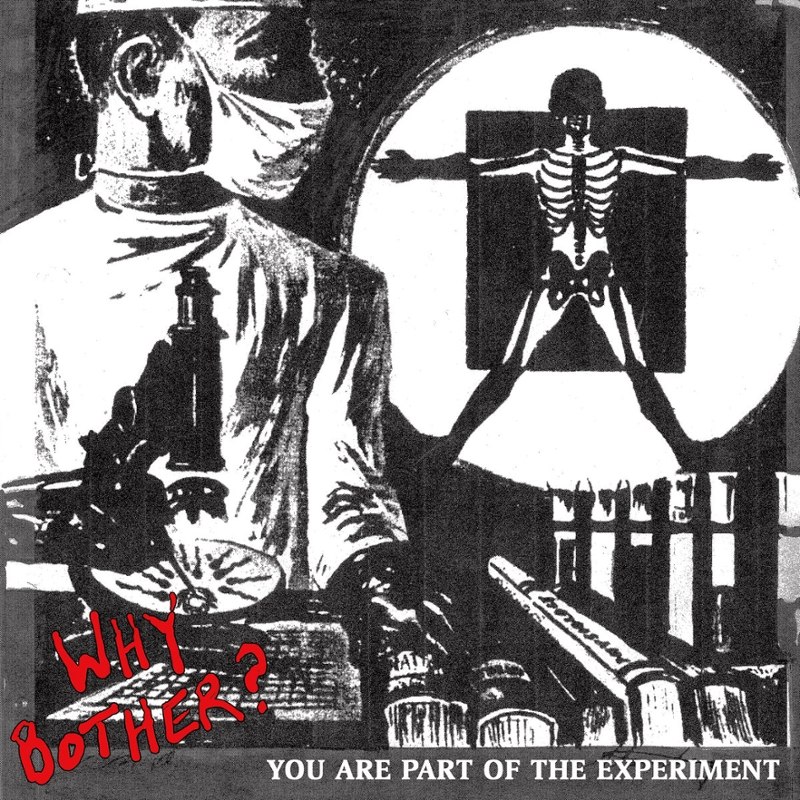 WHY BOTHER? - You are part of the experiment 7