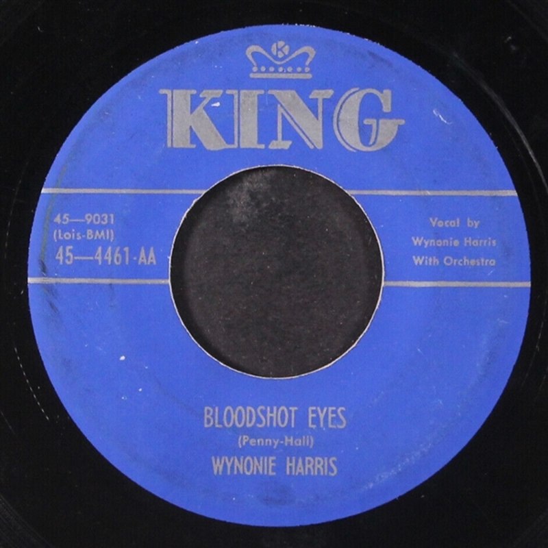WYNONIE HARRIS - Bloodshot eyes/good morning judge 7