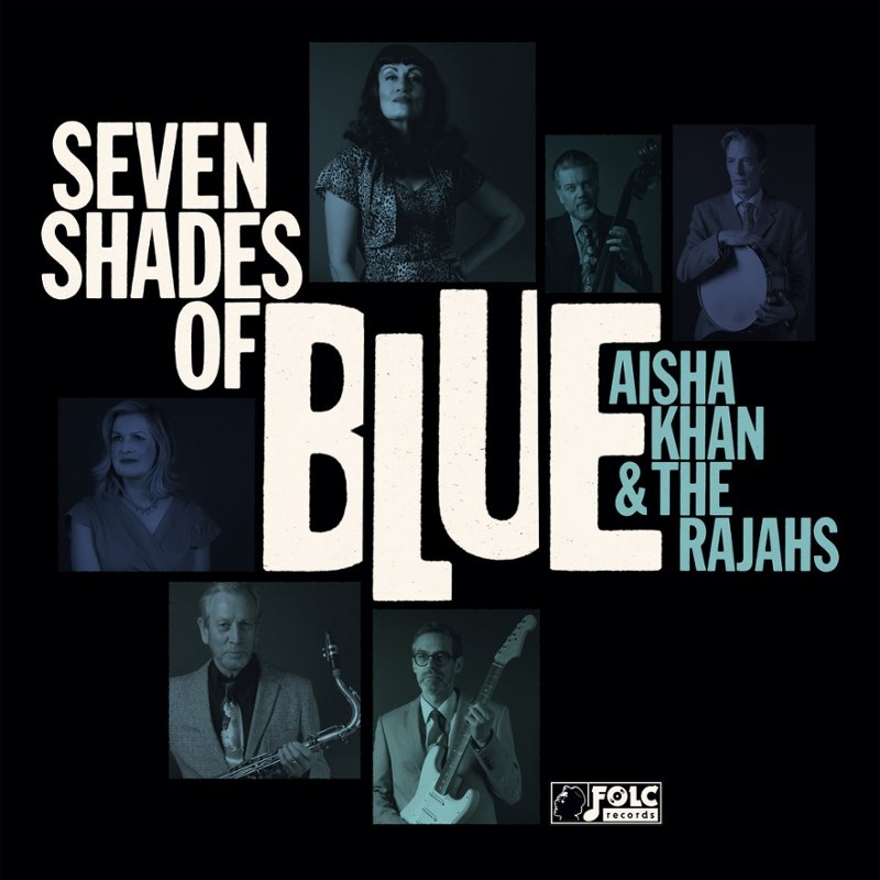 AISHA KHAN & THE RAJAHS - Seven shades of blue LP