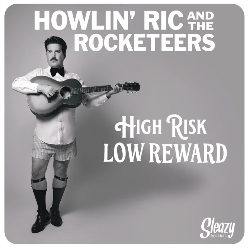 HOWLIN' RIC AND THE ROCKETEERS - High risk low reward LP