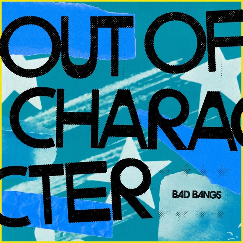 BAD BANGS - Out of character LP