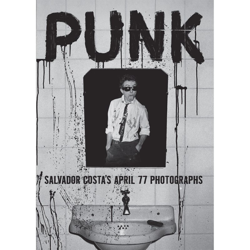 SALVADOR COSTA - Punk! salvador costa's april 77 photographs Book