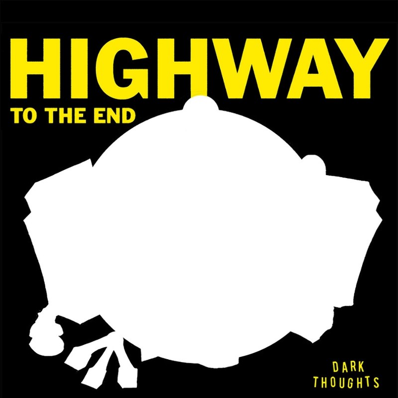 DARK THOUGHTS - Highway to the end LP