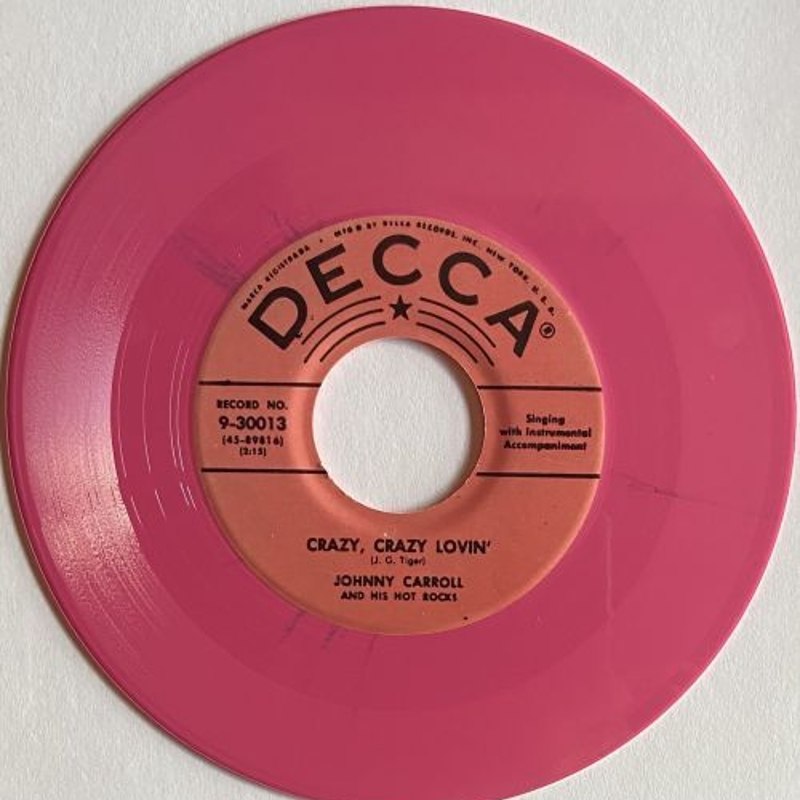 JOHNNY CARROLL AND HIS HOT ROCKS - Crazy, crazy lovin/hot rock (colored) 7
