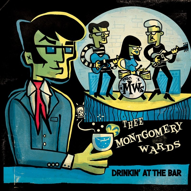 THEE MONTGOMERY WARDS - Drinkin' at the bar 7