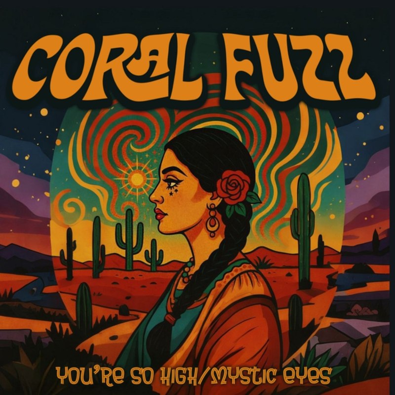 CORAL FUZZ - You're so high/mystic eyes 7