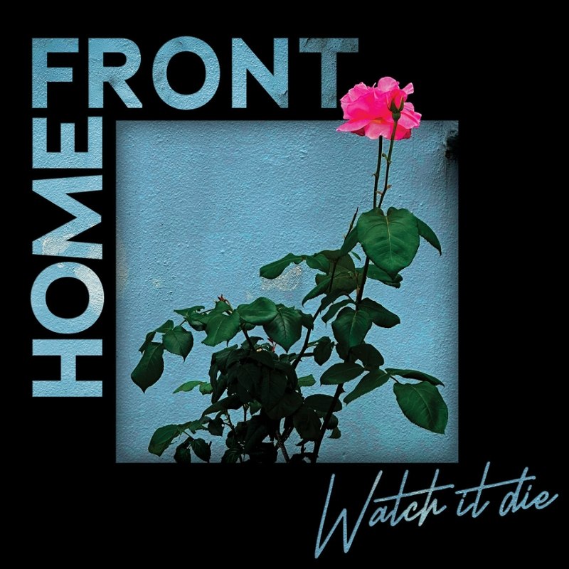 HOME FRONT - Watch it die (black) LP