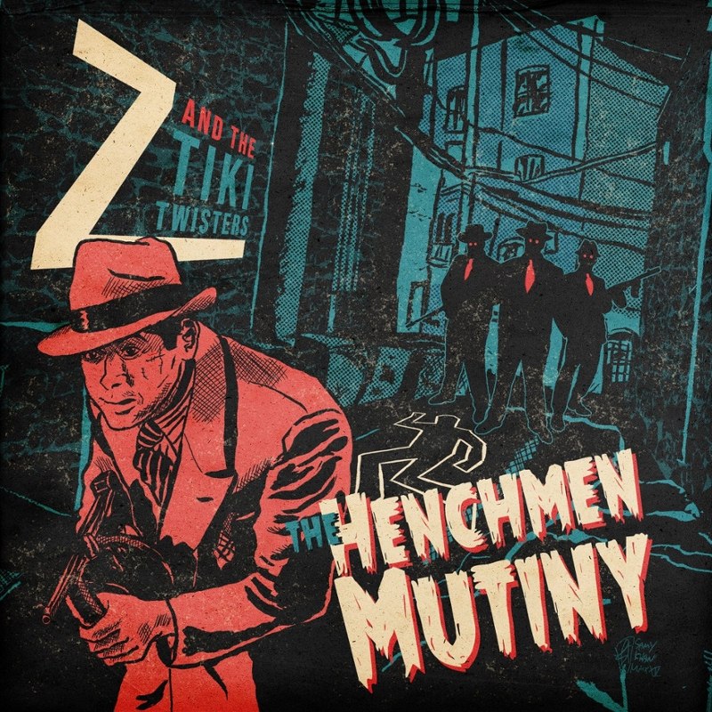 Z & THE TIKI TWISTERS - The henchmen mutiny LP