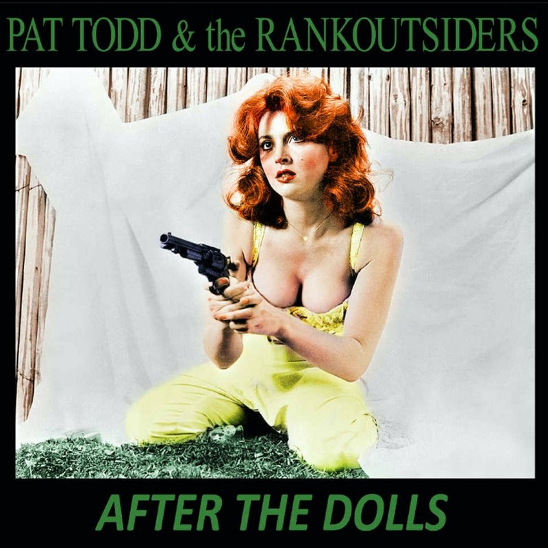 PAT TODD & THE RANK OUTSIDERS - After the dolls 10
