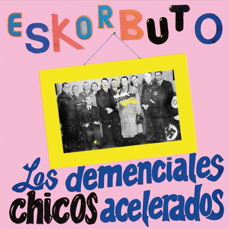 ESKORBUTO - Los demenciales chicos acelerados CD