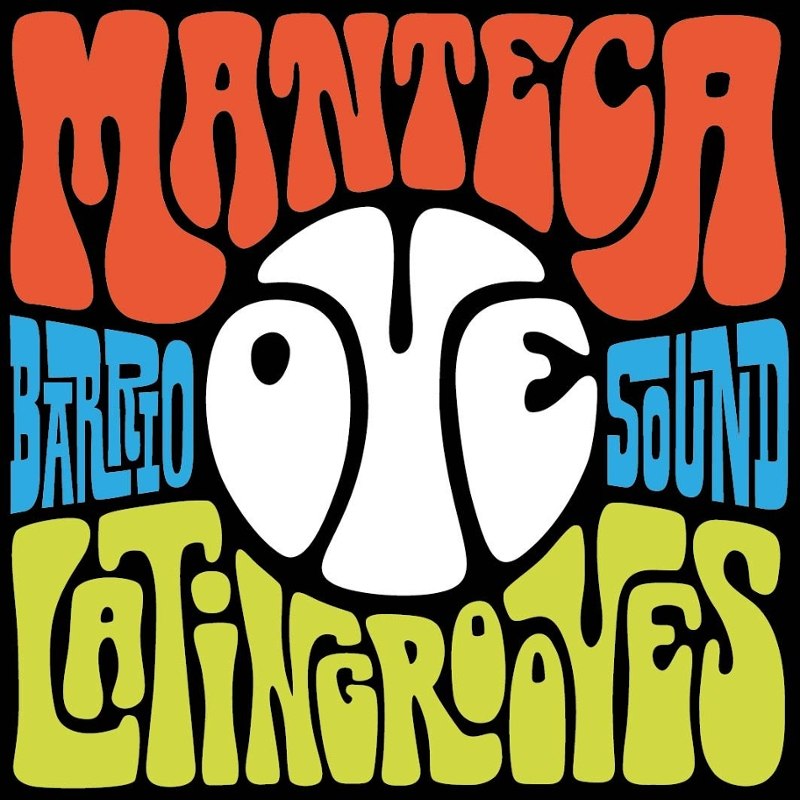 MANTECA - Oye LP