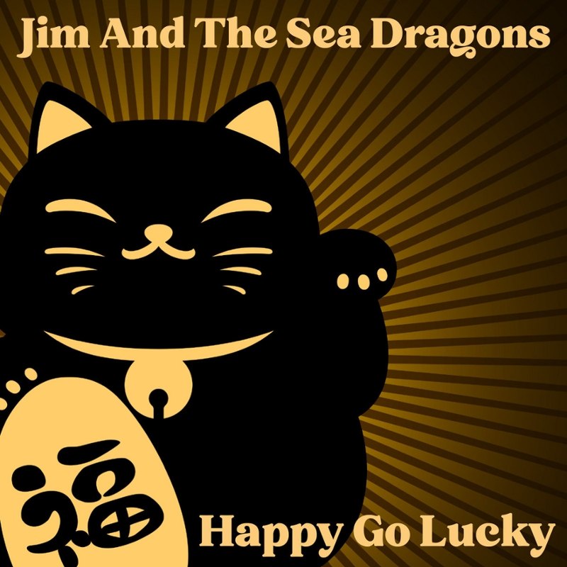 JIM & THE SEA DRAGONS - Happy go lucky CD