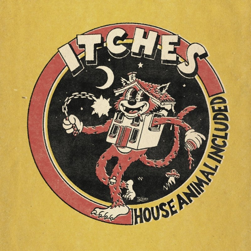 ITCHES - House animal included LP