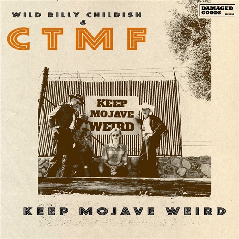 WILD BILLY CHILDISH & CTMF - Keep mojave weird ep 7
