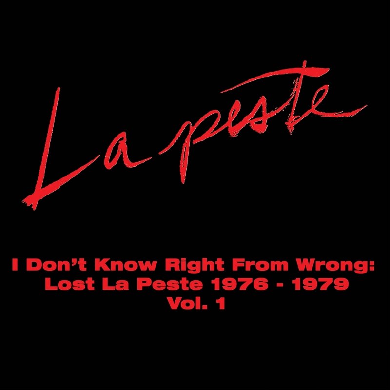 LA PESTE - I don't know right from wrong: lost la peste 1976-1979 DoLP