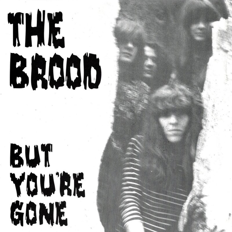 BROOD - But you're gone/you don't need me 7