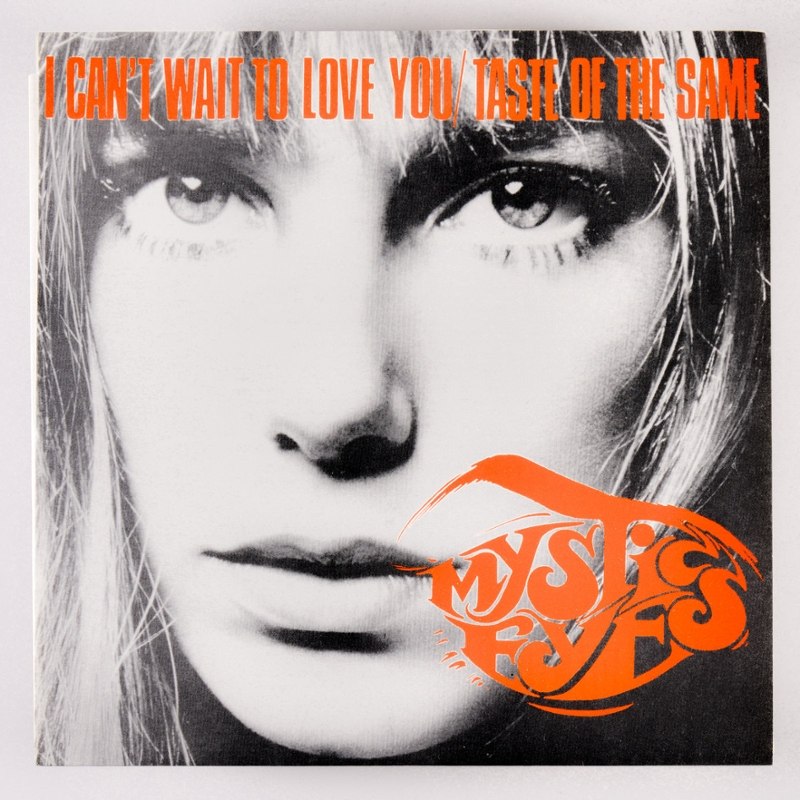 MYSTIC EYES - I can't wait to love you/taste of the same 7