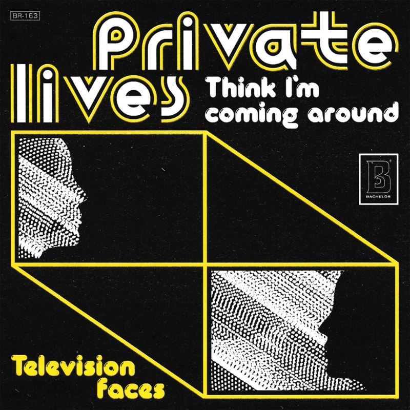 PRIVATE LIVES - Think I'm coming around/television faces 7