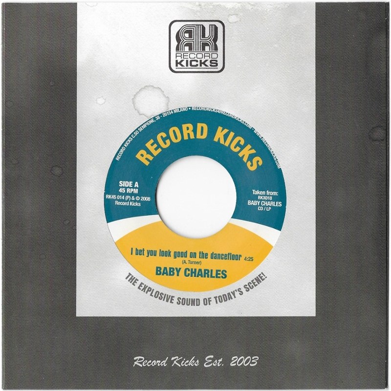 BABY CHARLES - I bet you look good on the dancefloor/time wasting 7