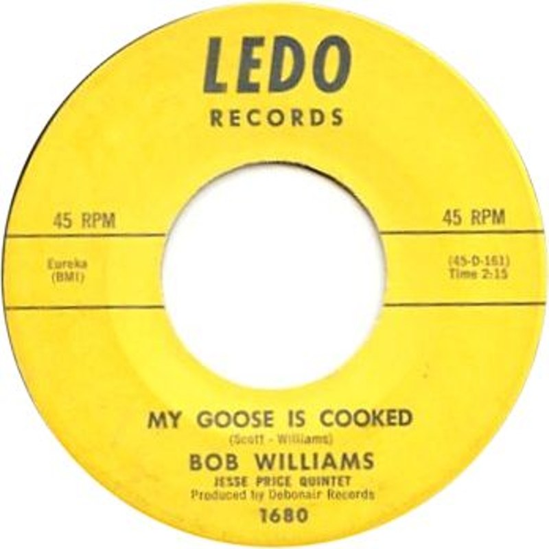 BOB WILLIAMS - My goose is cooked/mary mary 7