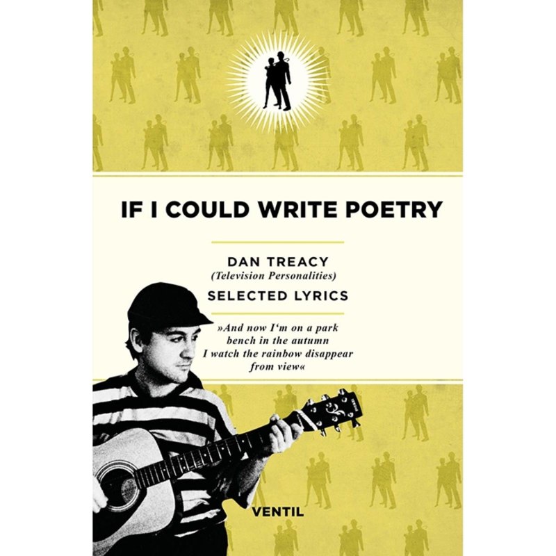 DAN TREACY - If I could write poetry-selected lyrics Book