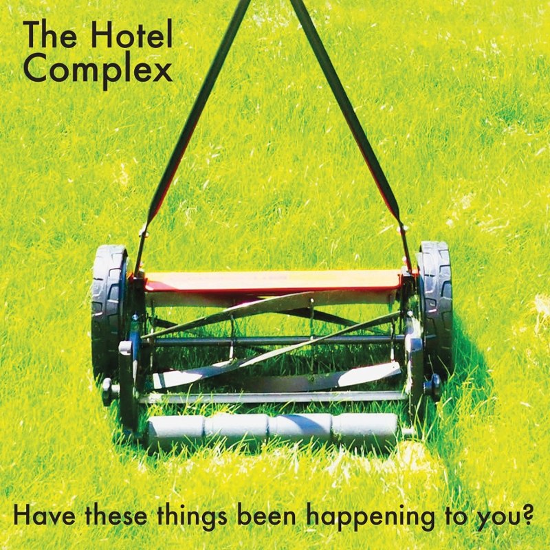 HOTEL COMPLEX - Have these things been happening to you? CD