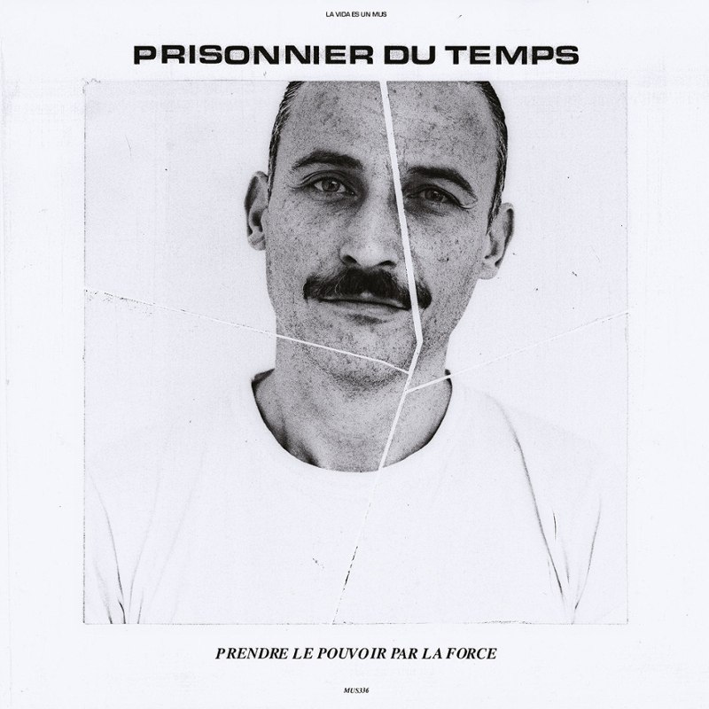 PRISONNIER DU TEMPS - Prendre le pouvoir par la force LP