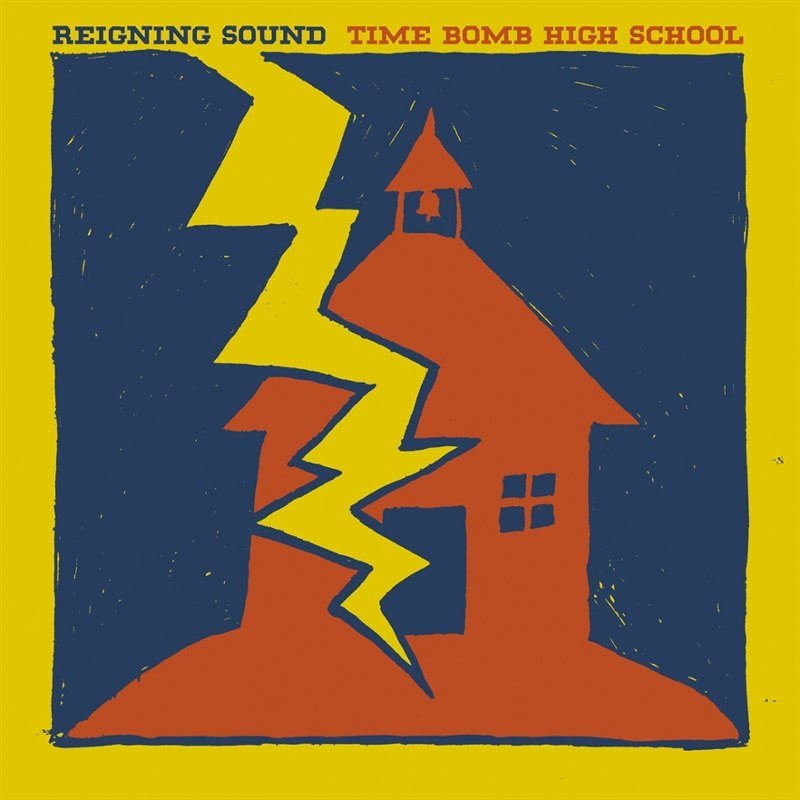 REIGNING SOUND - Time bomb high school LP