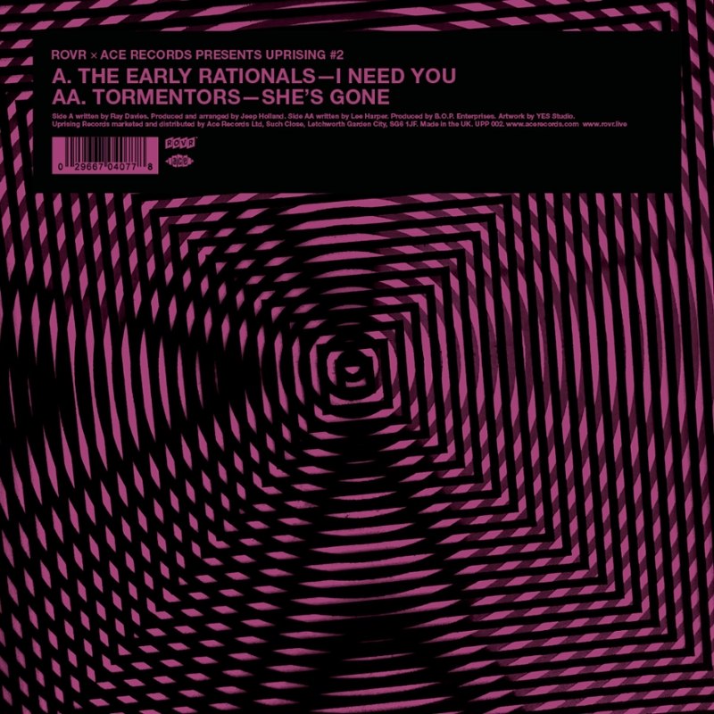 EARLY RATIONALS / TORMENTORS - I need you/she's gone 7