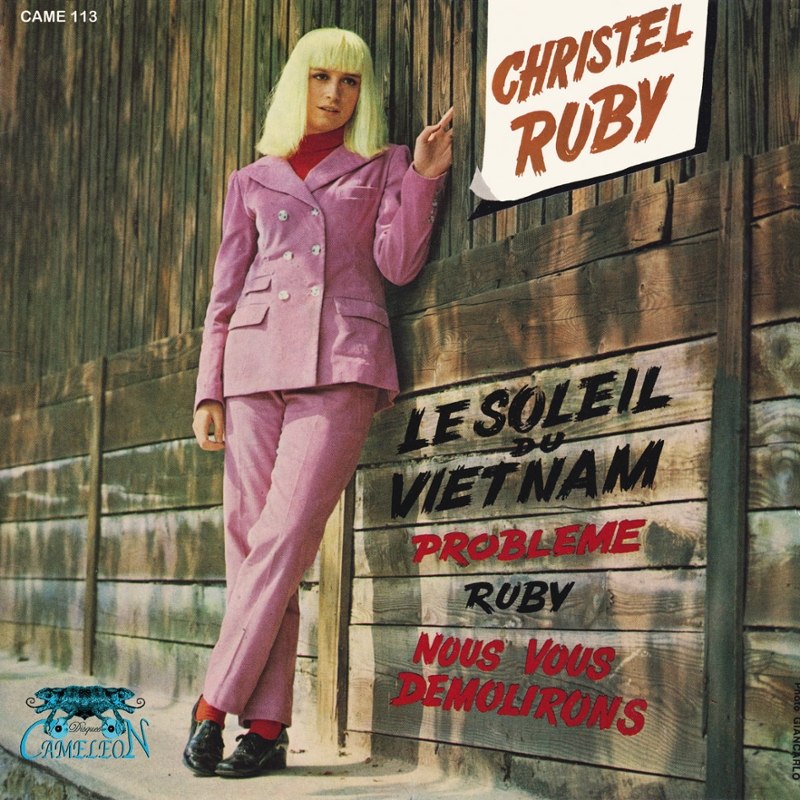 CHRISTEL RUBY - Le soleil du vietnam/nous vous démolirons/problème/ruby 7