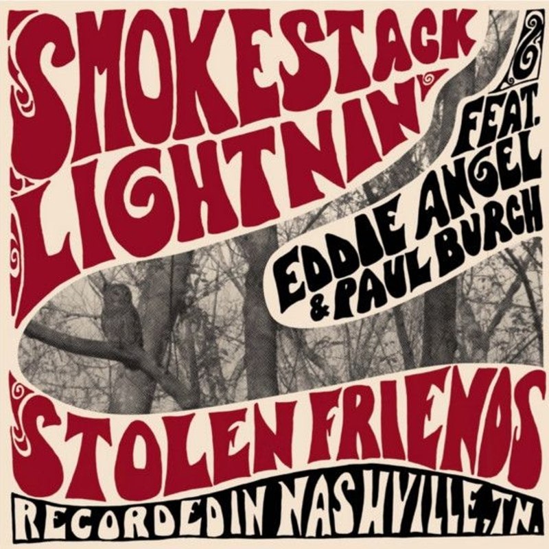 SMOKESTACK LIGHTNIN' FEAT. EDDIE ANGEL & PAUL BURCH - Stolen friends LP