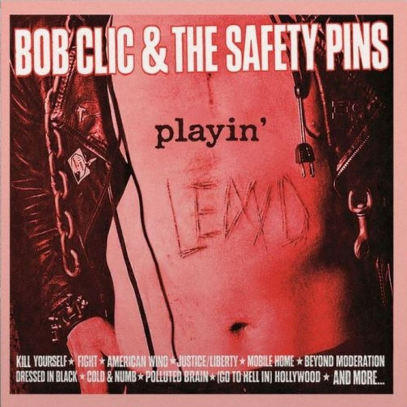 BOB CLIC & THE SAFETY PINS - Playin' lewd LP