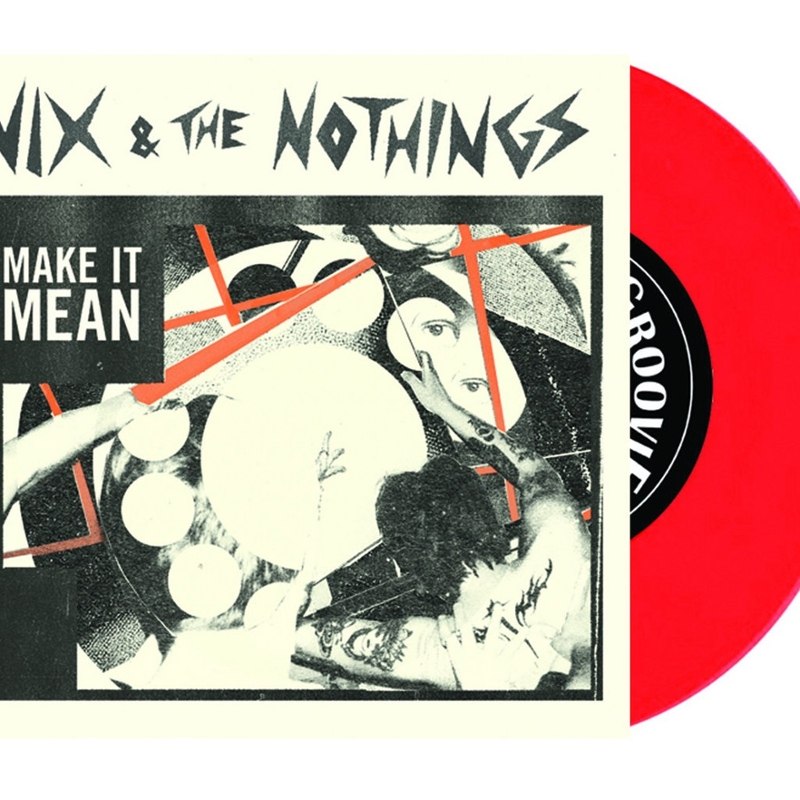 NIX & THE NOTHINGS - Make it mean (colored) LP