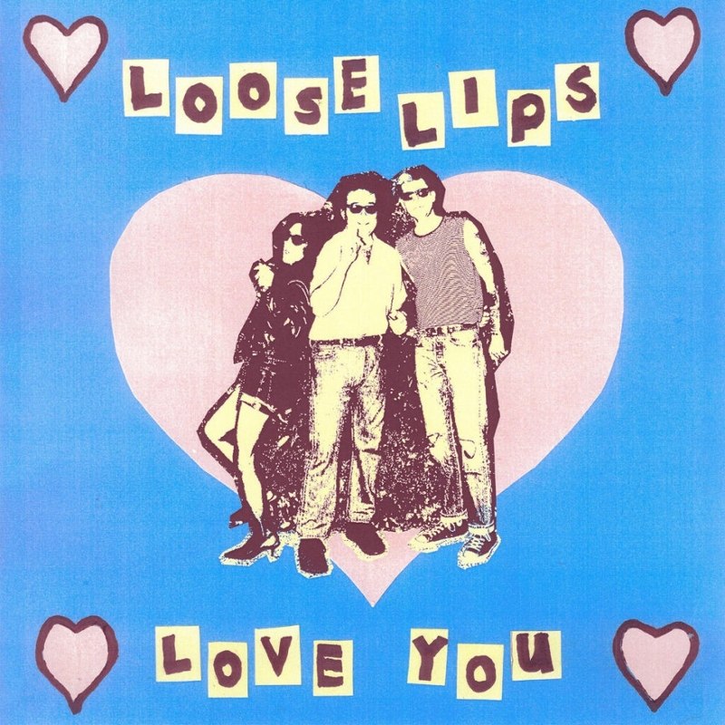 LOOSE LIPS - Love you 7