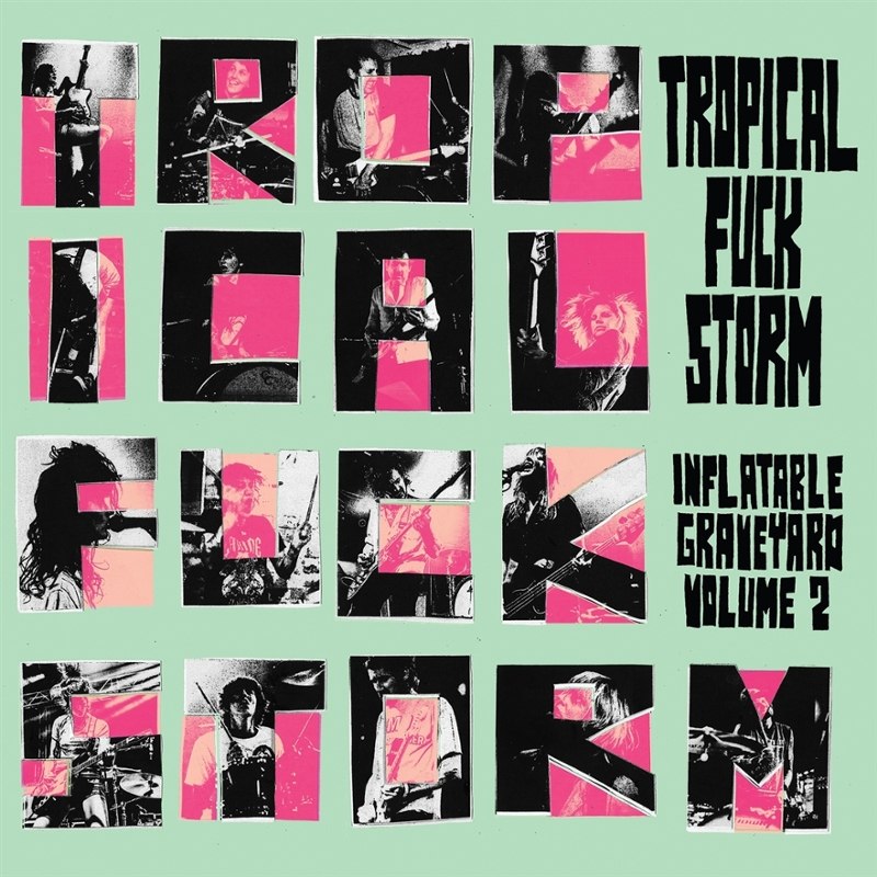 TROPICAL FUCK STORM - Inflatable graveyard vol. 2 CD