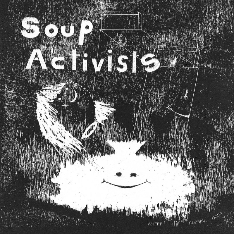 SOUP ACTIVISTS - Where the rubbish goes LP